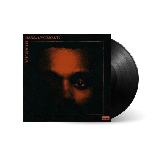 My Dear Melancholy vinyl - The Weeknd LP